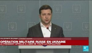 REPLAY - Le président ukrainien Volodymyr Zelensky s'exprime après le début de l'offensive russe