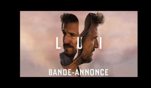 LUI - Bande-annonce officielle HD