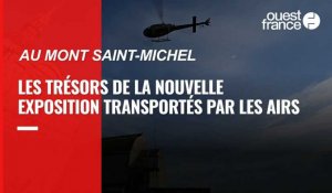 VIDÉO. Au Mont Saint-Michel, les trésors de la nouvelle exposition transportés par les airs