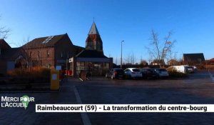Merci pour l'accueil: Raimbeaucourt (59), la transformation du centre-bourg
