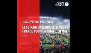 FC Nantes. Le film de la qualification des Canaris en finale de la Coupe de France