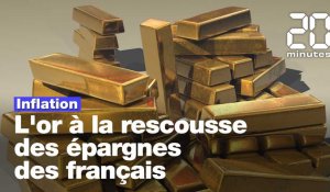 Inflation : L'or à la rescousse des épargnes des français 