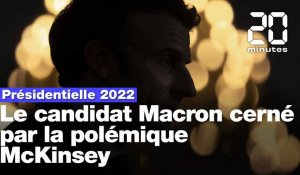 Présidentielle 2022 : Emmanuel Macron cerné par les autres candidats sur l'affaire McKinsey