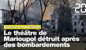 Guerre en Ukraine: Le théâtre de Marioupol bombardé