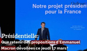 Présidentielle: Que retenir des propositions d’Emmanuel Macron dévoilées ce jeudi 17 mars? 