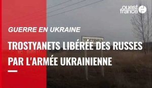 VIDÉO. Guerre en Ukraine : la ville de Trostyanets a été libérée par l'armée ukrainienne 