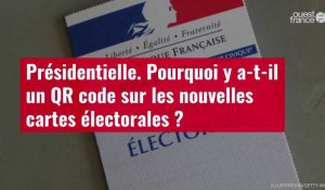 VIDÉO. Présidentielle : pourquoi y a-t-il un QR code sur les nouvelles cartes électorales ?