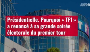 VIDÉO. Présidentielle. Pourquoi « TF1 » a renoncé à sa grande soirée électorale du premier tour
