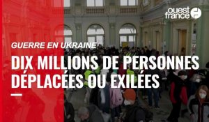 VIDÉO. Guerre en Ukraine : dix millions de personnes déplacées ou exilées