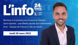 Le JT des Hauts-de-France du lundi 28 mars 2022