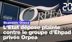 Scandale Orpea: L'Etat dépose plainte contre le groupe d'Ehpad privés