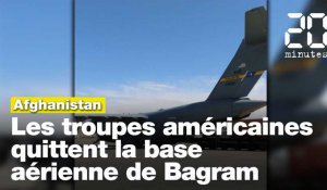 Les troupes américaines quittent la base aérienne de Bagram et bientôt l'Afghanistan