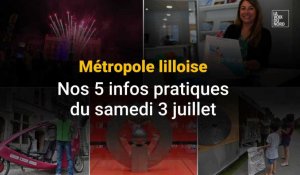 Métropole lilloise : 5 infos pratiques du samedi 3 juillet