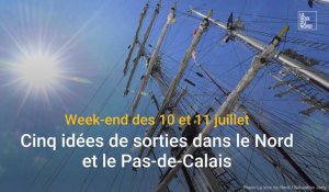 Cinq idées de sorties dans le Nord et le Pas-de-Calais les 10 et 11 juillet