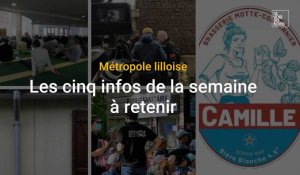 Métropole lilloise : nos cinq infos de la semaine