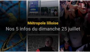 Les 5 infos de la métropole lilloise du 25 juillet 2021