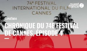 VIDÉO. Cinéma : chronique du 74e festival de Cannes, épisode 4