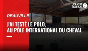 VIDÉO. On a testé le polo au Pôle international du cheval de Deauville