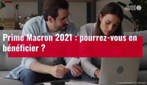 VIDÉO. Pourrez-vous bénéficier de la Prime Macron en 2021 ?