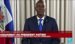 Assassinat du président haïtien : "Les circonstances de l'attaque sont encore floues"