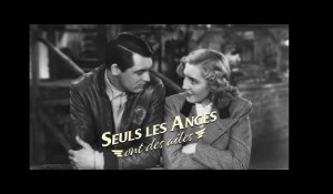 SEULS LES ANGES ONT DES AILES - Extrait « Agréable au revoir »