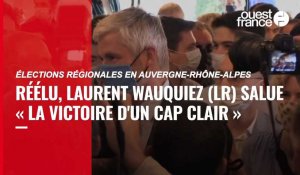 VIDÉO. Régionales en Auvergne-Rhône-Alpes  réélu, Wauquiez (LR) salue « la victoire d'un cap clair »