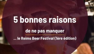 Cinq bonnes raisons de se rendre au Reims Beer festival