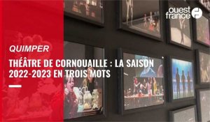 VIDÉO. La saison du Théâtre de Cornouaille à Quimper résumée en trois mots 