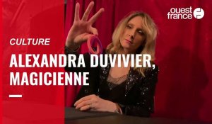 VIDÉO. Rencontre avec la magicienne Alexandra Duvivier 