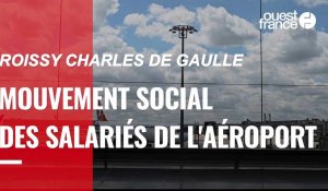 VIDÉO. Aéroport Roissy-Charles de Gaulle : un mouvement social pour une hausse des salaires