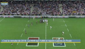 Top 14 : C'est le remake de 2018 , le MHR bat l'UBB et rejoint Castres en finale