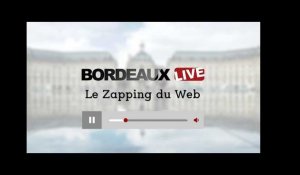 Bordeaux : le zapping du web #4