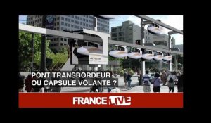 Pont transbordeur ou capsule volante ?