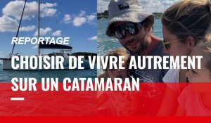 VIDÉO. Reportage : cette famille a décidé de vivre de façon alternative sur un catamaran