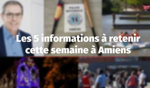 La revue de presse : les 5 informations à retenir sur Amiens la semaine du 4 au 9 juillet 2022