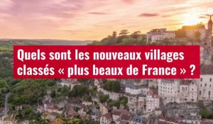VIDÉO. Quels sont les nouveaux villages classés « plus beaux de France » ?