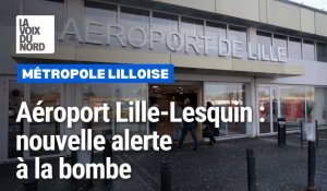 Aéroport Lille-Lesquin : nouvelle alerte à la bombe