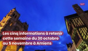 Amiens : les cinq infos de la semaine - du 30 octobre au 5 novembre