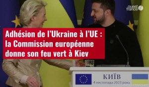 VIDÉO.Adhésion de l’Ukraine à l’UE : la Commission européenne donne son feu vert à Kiev