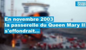 VIDÉO. 20 ans après, retour en images sur la catastrophe de la passerelle du Queen Mary 2