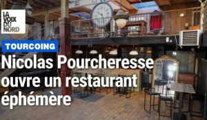 Nicolas Pourcheresse va créer un restaurant éphémère à Tourcoing 