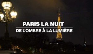 Paris la nuit : de l'ombre à la lumière