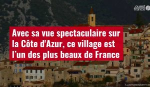 VIDÉO. Avec sa vue spectaculaire sur la Côte d'Azur, ce village est l’un des plus beaux de France