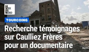 Tourcoing : recherche témoignages sur la friche Caulliez Frères pour un documentaire