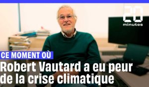 Ce moment où Robert Vautard a pris peur face à la réalité de la crise climatique