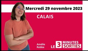 Le 3 Minutes Sorties à Calais et dans le Calaisis des 2 et 3 décembre