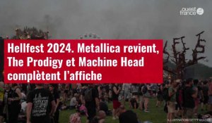 VIDÉO. Hellfest 2024. Metallica revient, The Prodigy et Machine Head complètent l’affiche