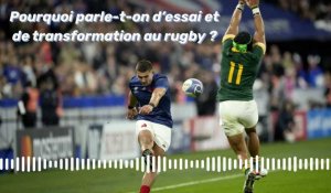 Pourquoi parle-t-on d’essai et de transformation au rugby ?