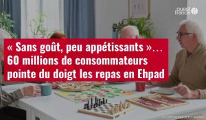 VIDÉO.60 millions de consommateurs pointe du doigt les repas en Ehpad