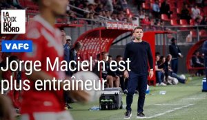 VAFC : Jorge Maciel n’est plus l’entraîneur de Valenciennes